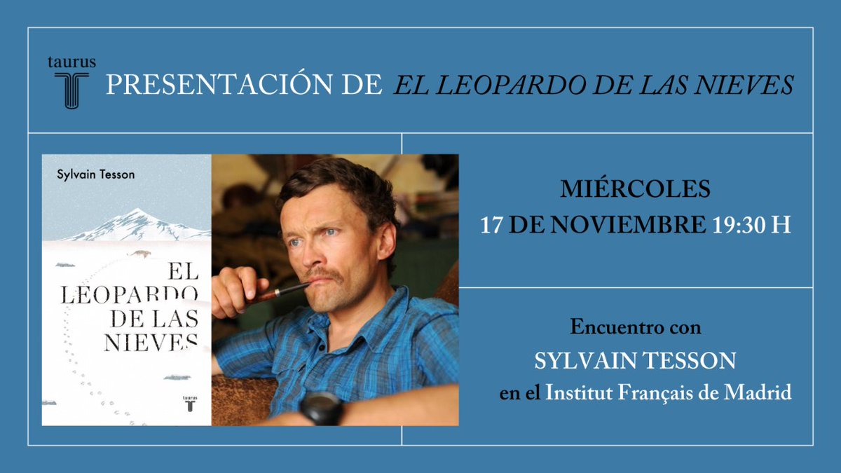 Editorial Taurus (@tauruseditorial) on Twitter photo 🗓 El miércoles 17 de noviembre, el aventurero y escritor francés Sylvain Tesson presenta #ElLeopardoDeLasNieves (📖 penguinlibros.com/es/literatura-…) en el <a href="/IF_Madrid/">Institut français de Madrid</a> en conversación con <a href="/saraacostalanga/">Sara Acosta</a>.
+Información: institutfrancais.es/madrid/evento/…
👉 Inscripciones: eventbrite.com/e/entradas-pre… 🗓 El miércoles 17 de noviembre, el aventurero y escritor francés Sylvain Tesson presenta #ElLeopardoDeLasNieves (📖 penguinlibros.com/es/literatura-…) en el <a href="/IF_Madrid/">Institut français de Madrid</a> en conversación con <a href="/saraacostalanga/">Sara Acosta</a>.
+Información: institutfrancais.es/madrid/evento/…
👉 Inscripciones: eventbrite.com/e/entradas-pre…