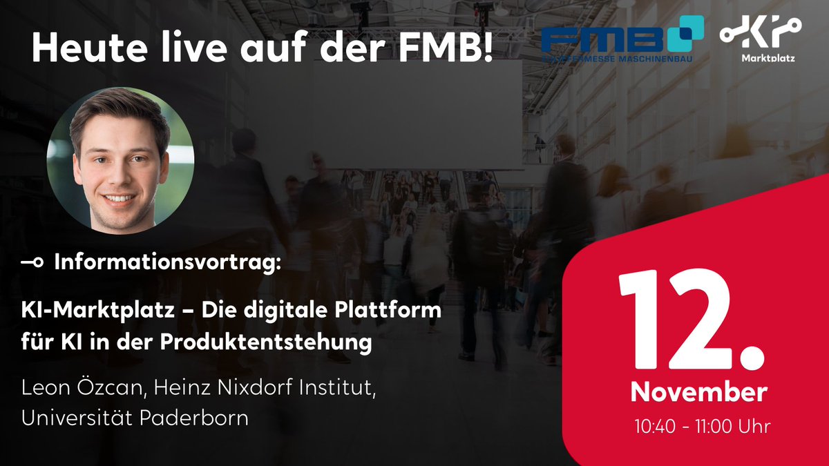 Heute findet der Vortrag "KI-Marktplatz – Die digitale Plattform für #KI in der Produktentstehung" statt.

📆 12. November | 10:40 Uhr
👉 Halle 21, Forum
📣Referent: @OzcanLeon vom <a href="/HNI_PB/">HeinzNixdorfInstitut</a>

Nutzen Sie den letzten Tag der <a href="/FMB_Messe/">FMB Messe</a> und treffen Sie uns live (Halle 21, A27)!