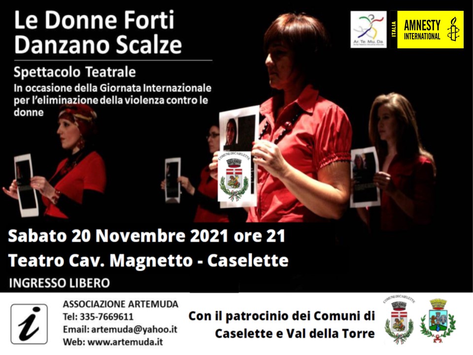 AmnestyCollegno's tweet photo. Save the date:
LE DONNE FORTI DANZANO SCALZE
Spettacolo teatrale
Sabato 20 novembre 2021, ore 21:00
Teatro Cav. Magnetto, #Caselette
Interverrà per @AmnestyPiemonte Carla Gottardi, già presidente di @amnestyitalia e attivista di @238Torino https://t.co/SMaJaRZAlD