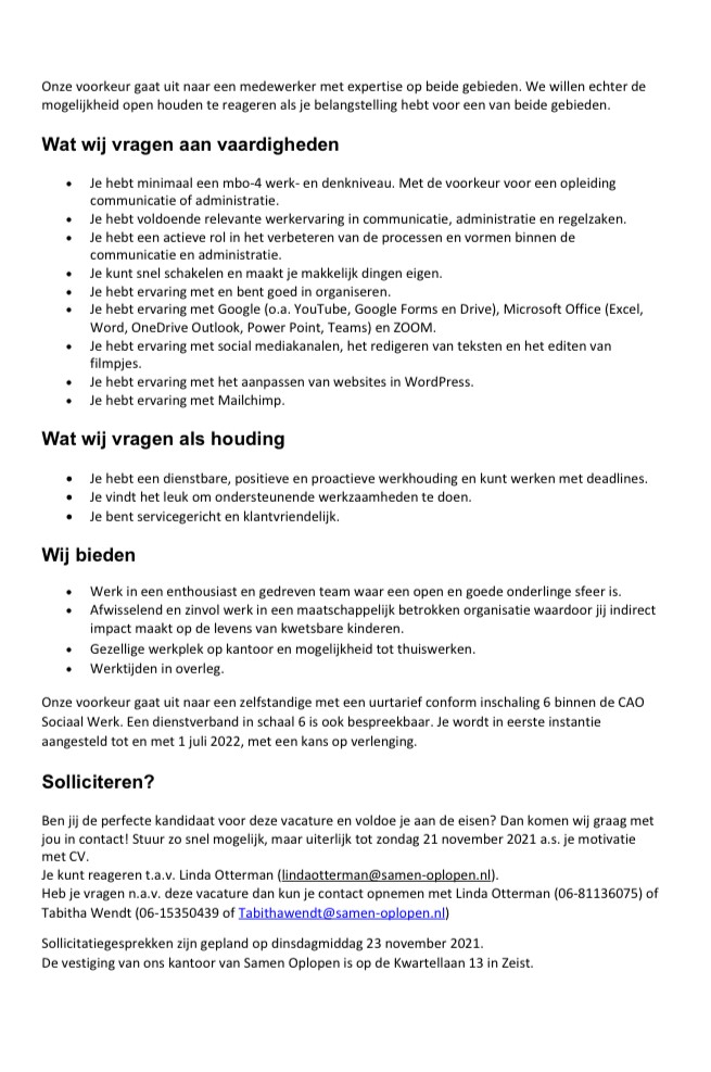 We hebben een boeiende vacature in Zeist. Voor een dienstbare, proactieve spin in het web in onze stichting. Iemand die administratief en organisatorisch sterk is. En een frisse blik en ervaring heeft in moderne communicatie.