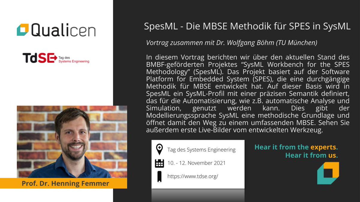 qualicen's tweet image. Verpassen Sie heute um 10:40 Uhr nicht den Vortrag von @HenningFemmer und Wolfgang Böhm zum Thema "#SpesML - die #MBSE Methodik für SPES in SysML" beim #TdSE2021! Zudem freuen wir uns natürlich auch über Ihren Besuch bei uns in der virtuellen Ausstellung! tdse.org