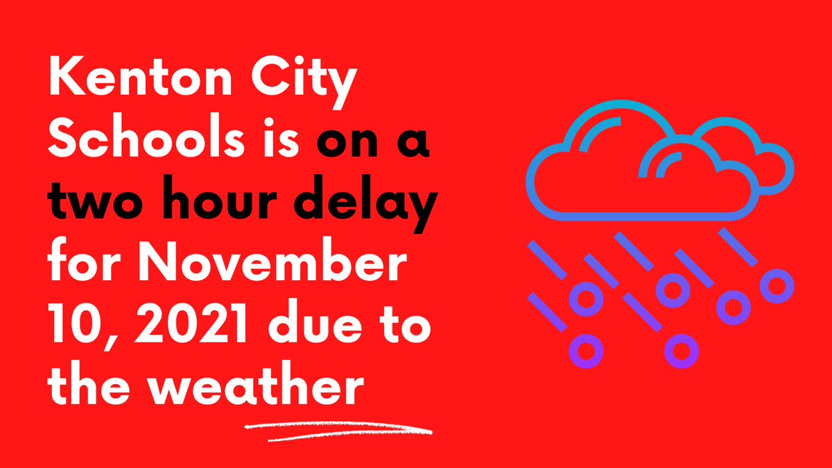 kcsalerts's tweet photo. Kenton City Schools is on a two hour delay for November 10, 2021 due to the weather https://t.co/VCYZWku3nG