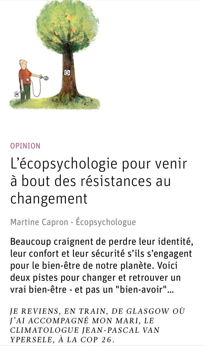 JPvanYpersele's tweet photo. Après son passage à Glasgow (#COP26 ), Martine Capron, écopsychologue, publie un beau texte dans La Libre de ce 10 novembre, avec des pistes pour dépasser l’écoanxiété. Et je ne dis pas cela seulement parce que je suis son mari😉. J’espère que @lalibrebe va en publier le lien ! https://t.co/owZu90dEHn