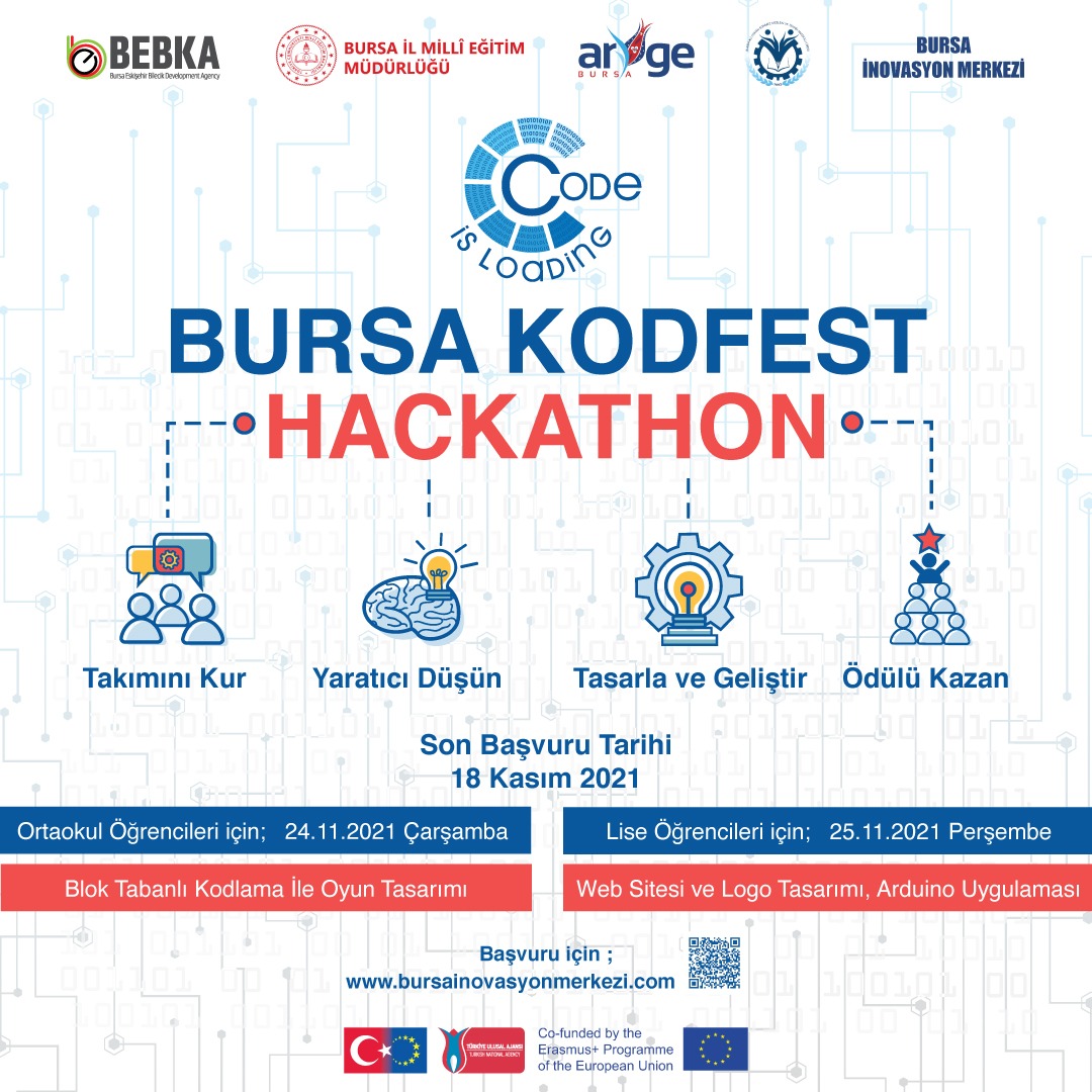 PROJEMİZ KAPSAMINDA DÜZENLENEN;
BURSA KODFEST YARIŞMASINA KATIL!
KODLAMA VE TASARIM YETENEKLERİNİ GÖSTER!
Ortaokul - 24 Kasım
Lise - 25 Kasım
Son Başvuru: 18 Kasım
Detaylı bilgi ve başvuru için: bursainovasyonmerkezi.com