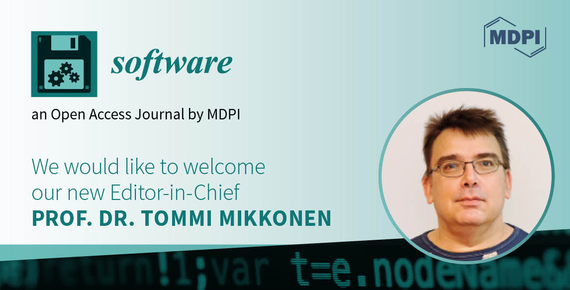 👏👏👏We are very glad to share that our new EiC Prof. Tommi Mikkonen <a href="/TommiJMikkonen/">Tommi Mikkonen</a> for journal Software published by MDPI has been announced online.
<a href="/MDPIEngineering/">MDPI Engineering</a> <a href="/MDPIOpenAccess/">MDPI</a> 
mdpi.com/journal/softwa…