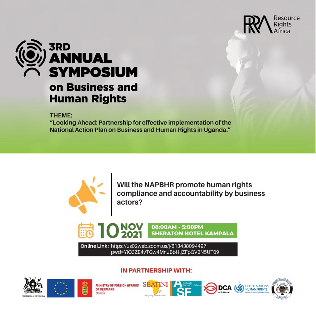 The 3rd Annual Symposium on Business and Human Rights is underway and the biggest question is: Will the NAPBHR promote human rights compliance and accountability by business actors?#BHRSymposiumUg21