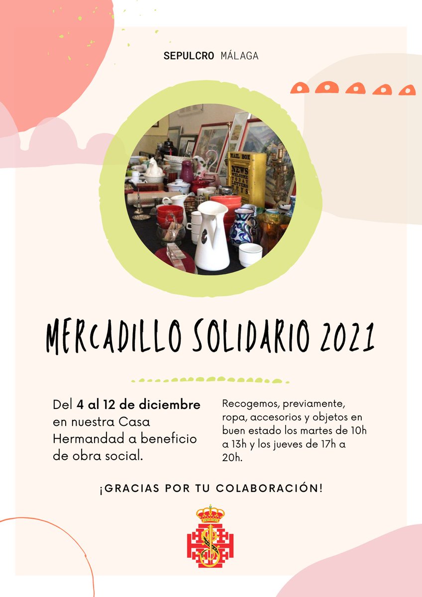 Sepulcromalaga's tweet photo. El tradicional Mercadillo Solidario que cada año celebra nuestra Hermandad será del 4 al 12 de diciembre. Os invitamos a colaborar entregando en la Hermandad ropa en buen estado, accesorios u objetos los martes de 10:00 a 13:00 y jueves de 17:00 a 20:00. #mercadillo #CofradiasMLG https://t.co/1c6kk0CR22