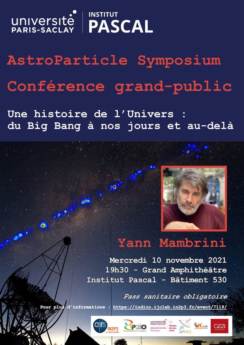 CEAParisSaclay's tweet photo. "Une histoire de l'Univers : du Big Bang à nos jours et au-delà" par Yann Mambrini : RDV à l'Institut Pascal ce soir, exposé de l'Institut de Physique Théorique du CEA (IPhT), AstroParticle Symposium 2021 
@PascalInstitut @UnivParisSaclay @YMambrini
https://t.co/3CprCzOagD https://t.co/txC2tJYiQH
