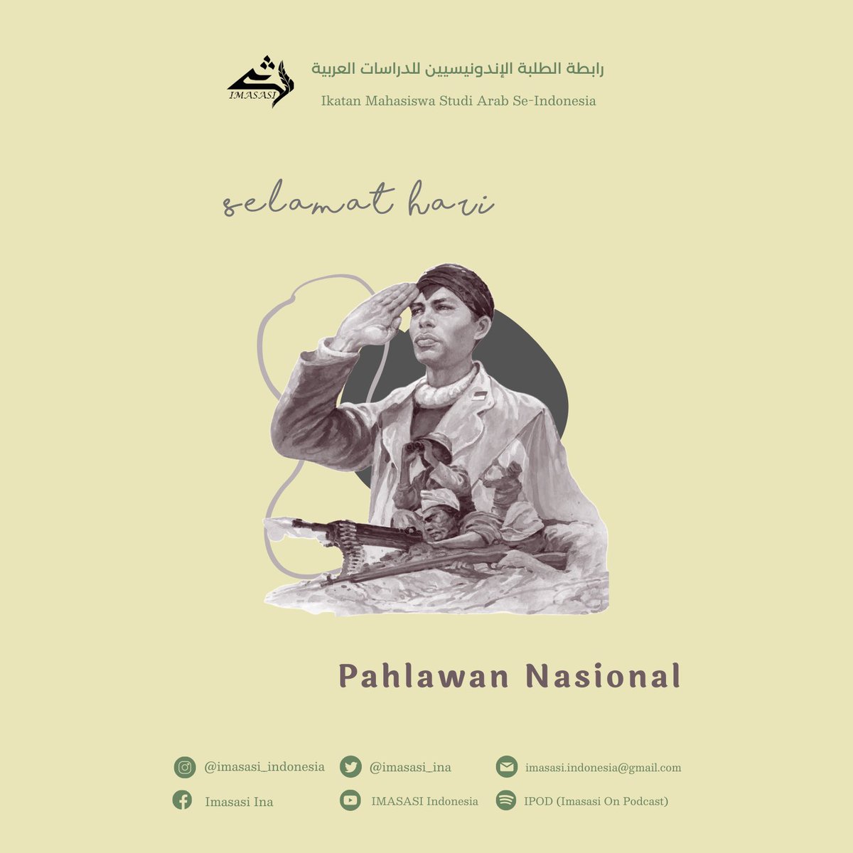 IMASASI_INA's tweet photo. Halo Imasasian 👋🏻

Ikatan Mahasiswa Studi Arab Indonesia mengucapkan Selamat Hari Pahlawan Nasional. Jadikan peringatan 10 November ini sebagai momentum di mana kita siap mengubah bangsa Indonesia menjadi bangsa yang terdepan, maju, dan sejahtera. https://t.co/Y88tac5KXT