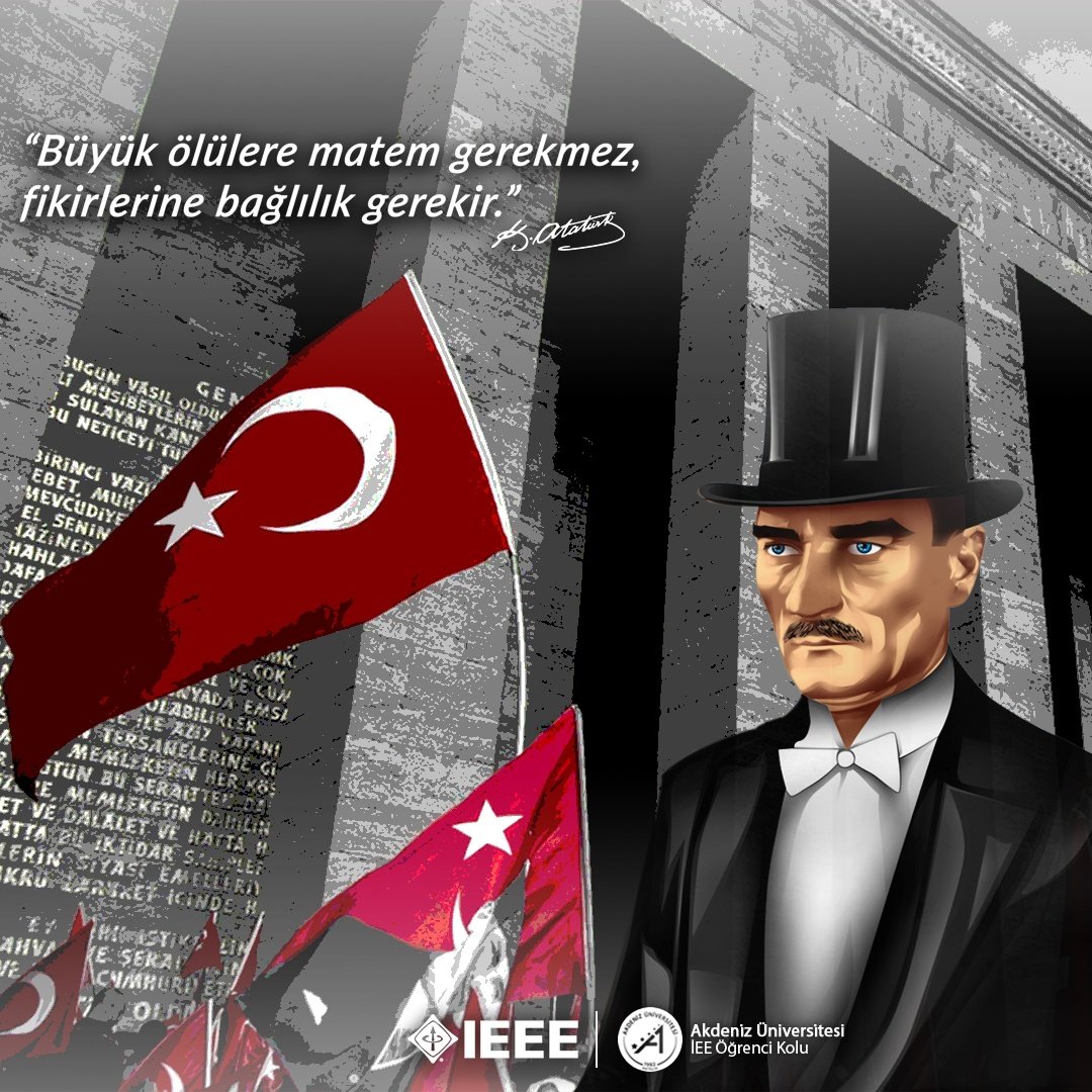 Atamızı sevgi, saygı ve özlemle anıyoruz. 
1881-193∞