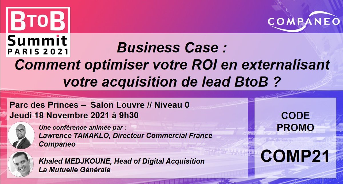 Companeo's tweet image. 📅[#EVENEMENT] Et si on vous invitait au #BtoBSUMMIT ?
RDV le 18 Nov 9h30 pour un #businesscase inédit avec Lawrence Tamaklo, Directeur commercial France @Companeo  et Khaled MEDJKOUNE ✪, Head of Digital Acquisition @LaMut_Generale
👉CODE PROMO: COMP21
➡️ ow.ly/Lew250GK53C
