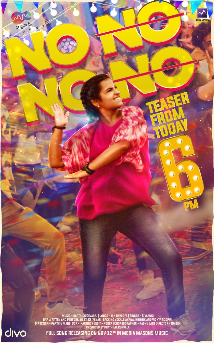 A super fun filled #NoNoNoNo song Teaser from Today at 6⃣ PM. Stay Tuned!!! 
  
Featuring @sivaangi_k, Music by @karthickdevaraj 🥁  
  
@MediaMasons #mediamasonsoriginals #mmorginalssong3 @divomusicindia
