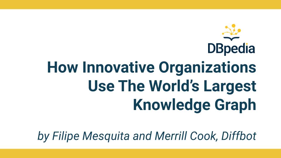 dbpedia's tweet image. Wanna know how innovative organizations use the world’s largest #KnowledgeGraph provided by @diffbot? Read the latest post on the #DBpediaBlog. w/ @mesquita_tech and Merrill Cook bit.ly/3qpDQuL