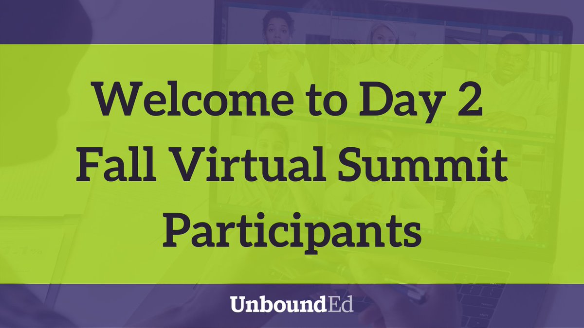 unboundedu's tweet photo. We'd like to extend a big welcome to the participants of our Fall Virtual Summit who are logging in for their second day in just a moment. We are excited to hear your takeaways! Use #UnboundEdVirtualSummit to share. https://t.co/mSuguI8NdD https://t.co/UQwYNu227Z