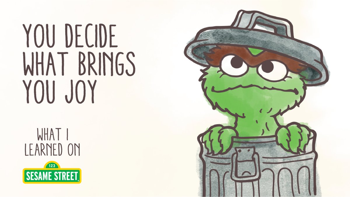 What We Learned on Sesame Street: @OscartheGrouch is proud of what makes him happy, and you should be too! #SesameStreetDay
