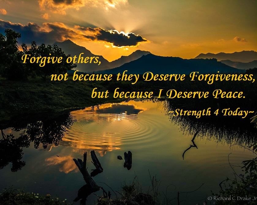 Strengthfor2day's tweet photo. Forgive Others, 
Not Because they Deserve Forgiveness, 
But Because I Deserve Peace. 
#ForgiveOthers #DeserveForgiveness #DeservePeace #Not4Them #ForMe #Strengthfor2day https://t.co/OLG3d1vuoP