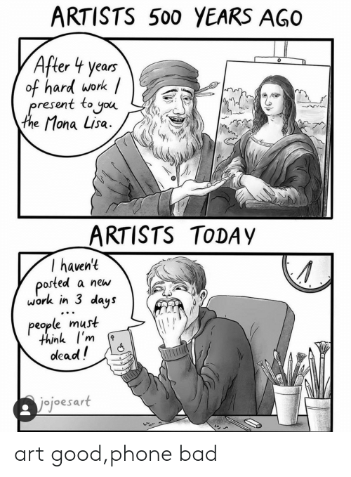 I'm just taking it easy like Leonardo. 