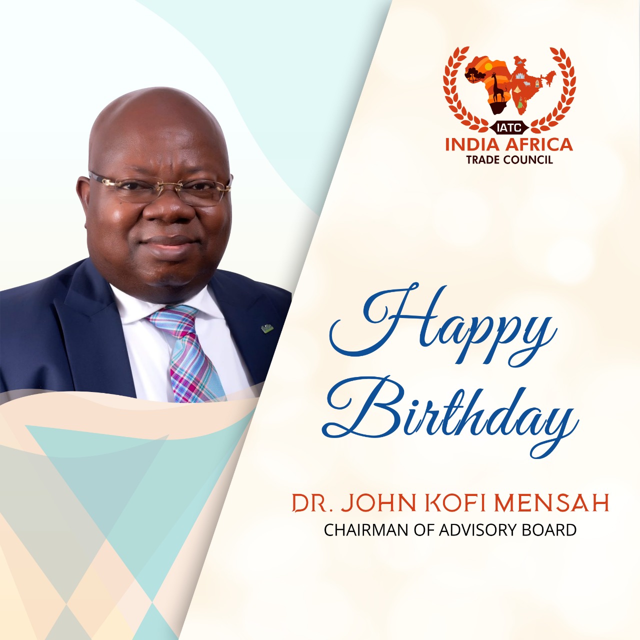 Happy Birthday Dr. John Kofi Mensah,  Managing Director at ADB and Chairman of IATC Advisory Board. 