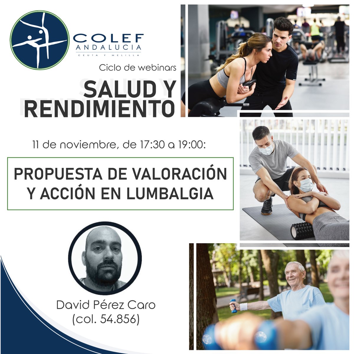 ColefAndalucia's tweet photo. 🔵Mañana iniciamos nuestro ciclo de webinars sobre #salud y #rendimiento. 

🗣️En este 1er encuentro nuestro colegiado
@davidperezcaro (col. 54.856) hablará sobre la propuesta de valoración y la acción en #lumbalgia.

➡Más información e inscripciones: 
https://t.co/3tWNbFP1lS https://t.co/IrctzVY49I