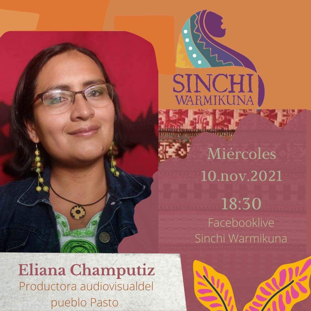 anacachimuel's tweet photo. Sinchi Warmikuna 

⭕️Hoy miércoles. 10. Nov. 2021
📍18:30 
✊🏾Eliana Champutiz productora audiovisual 
     Pueblo Pasto.
SHUYAPANCHIK MASHIKUNA https://t.co/nlp89g8EW4