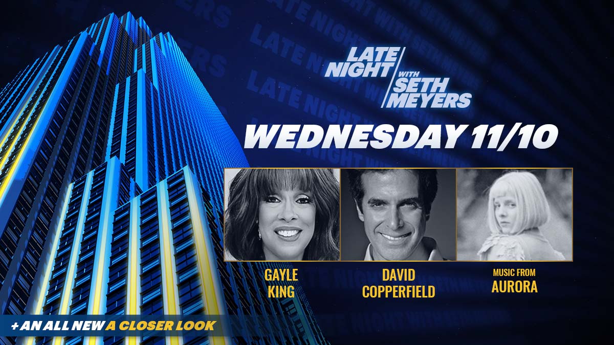 LateNightSeth's tweet image. TONIGHT! @SethMeyers welcomes @GayleKing, @D_Copperfield and @AURORAmusic! Plus, an all new edition of #ACloserLook.