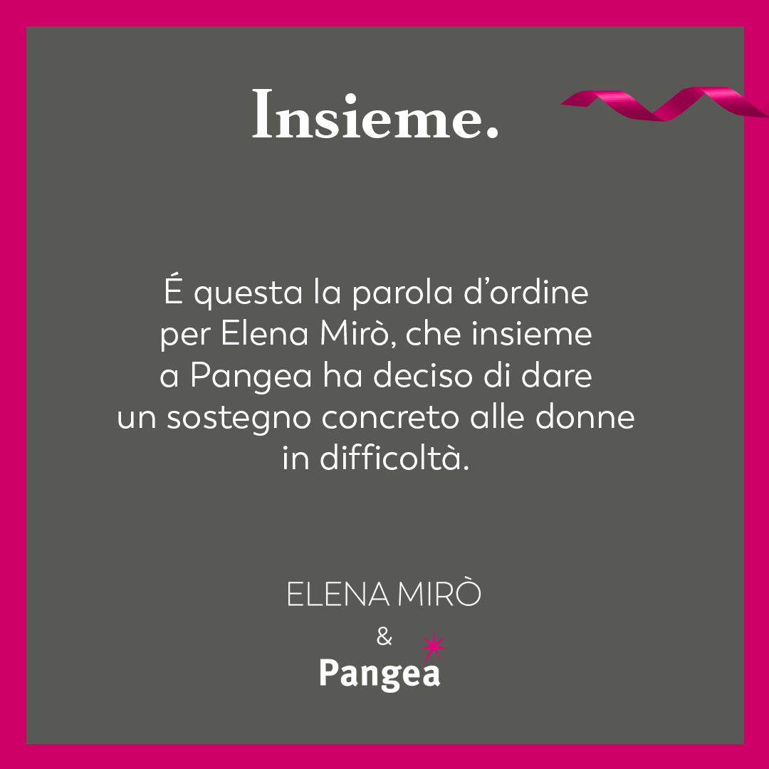 L’universo femminile di Elena Mirò non ha confini di fisicità e di carattere, abbraccia tutte le donne, e non vuole lasciarne nessuna indietro. Per questo abbiamo deciso di fare qualcosa di concreto per le donne più fragili. 

#elenamiro