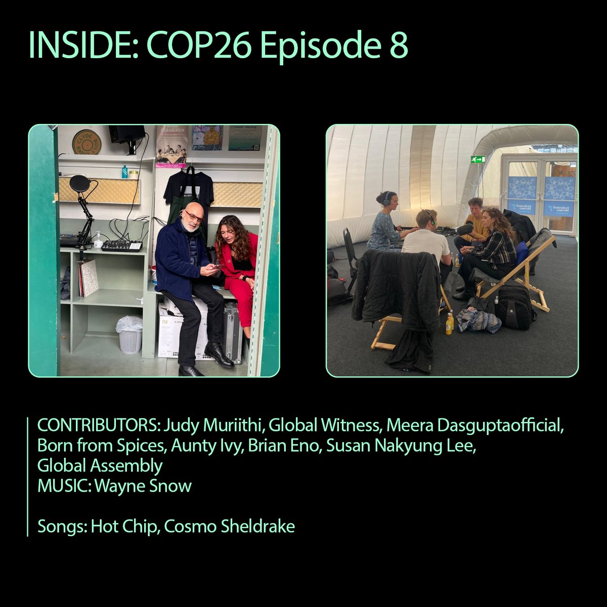 INSIDECOP26's tweet photo. Tune in now for Episode 8 of our #InsideCOP26 broadcast! 12-1 GMT today @clydebuiltradio 

With: 
@SophieShnapp @brianeno @bornfromspices @waynesnowmusic @_GlobalAssembly Global Witness Susan Nakyung Lee 
 
 and more

https://t.co/XOP3m8cIJC
#COP26 #COP26Glasgow https://t.co/mgiZxfhEzt