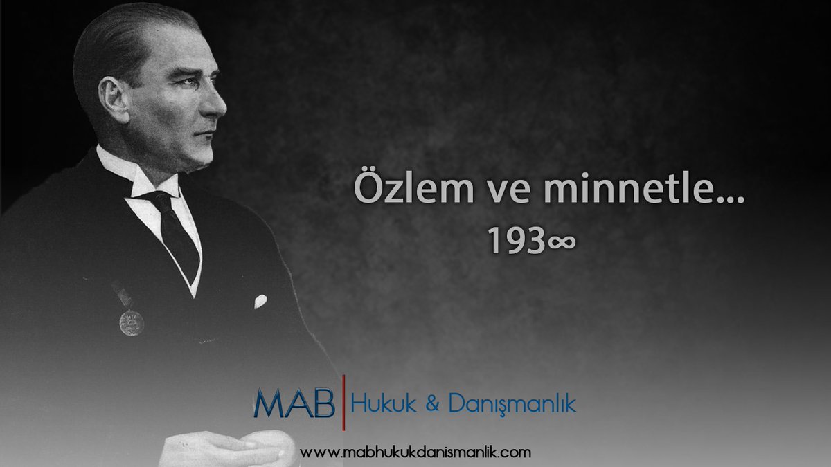 Özlem ve minnetle... #10Kasım #MustafaKemalAtatürk