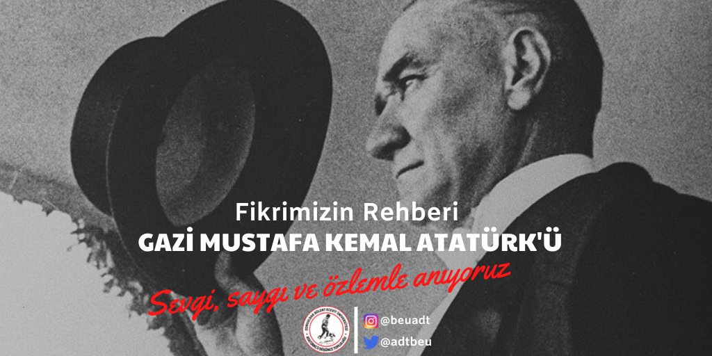 adtbeu's tweet photo. Fikirlerimizin rehberi, Türkiye
Cumhuriyeti'nin kurucusu Gazi Mustafa Kemal Atatürk'ün, aramızdan ayrılışının 83. yıldönümünde sevgi, saygı ve özlemle anıyoruz. https://t.co/6FqGUrJK2t