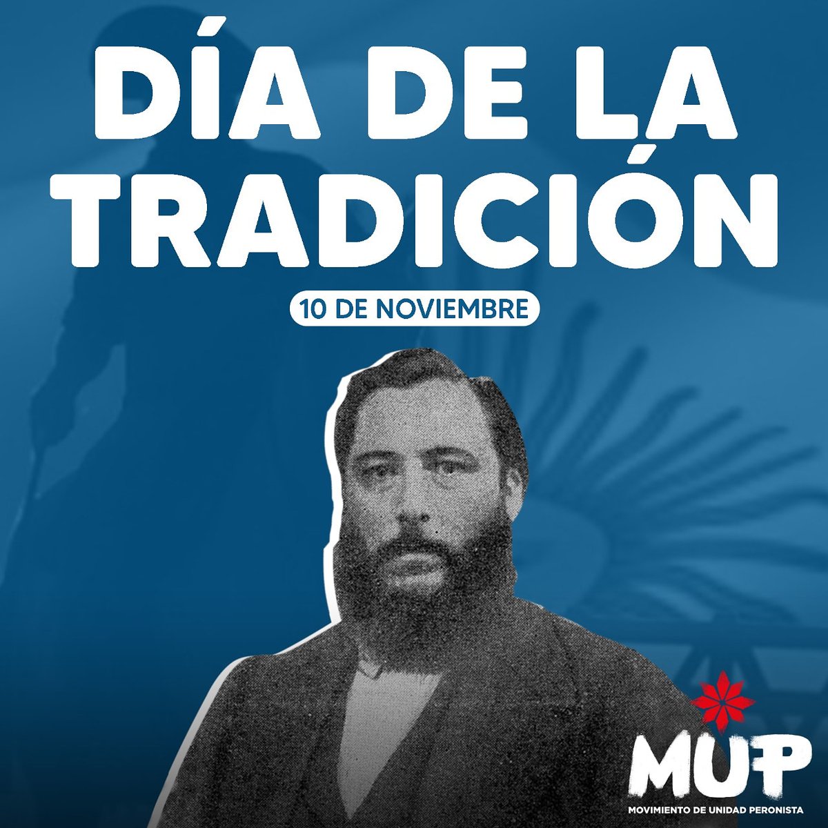 MupOficial's tweet photo. En homenaje a José Hernández, autor del Martín Fierro y defensor de la identidad nacional, conmemoramos el día de la tradición.
Mantengamos viva nuestra cultura e identidad argentina.

#MovimientoDeUnidadPeronista https://t.co/TXLN3DS4H3