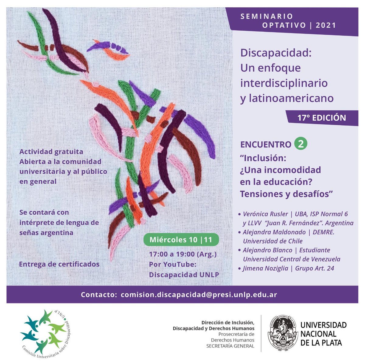 Inclusión¿Una incomodidad en la educación? Tensiones y desafíos
Hoy 17hs.
Verónica Rusler
Alejandra Maldonado
Alejandro Blanco
Jimena Noziglia
Transmisión por YouTube: youtu.be/p2a8AUdh-p4