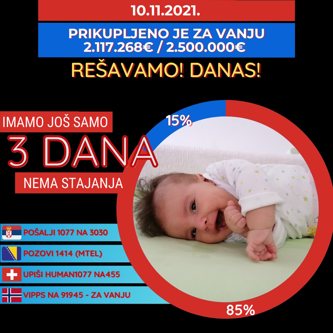 Za Vanju! Za svaku suzu! Za svaki osmeh!
Svi naši zajednički napori dobijaju potpuni smisao DANAS.
Želimo da naša sledeća objava bude datum kada Vanja ide u Budimpeštu po svoj lek. 
Zato vas sve pozivamo na još jedan, poslednji ples - ZA VANJU!
1077 na 3030 
OVO SE REŠAVA! DANAS!