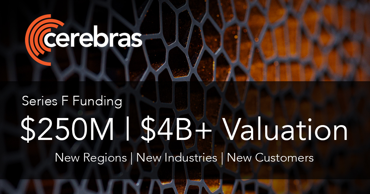cerebras's tweet photo. We're proud to announce we've raised $250M in #SeriesF funding to accelerate our global business expansion and relentless pursuit of #AI innovation! https://t.co/4iCiEKL6J8 #deeplearning https://t.co/1zHUFOUXC9