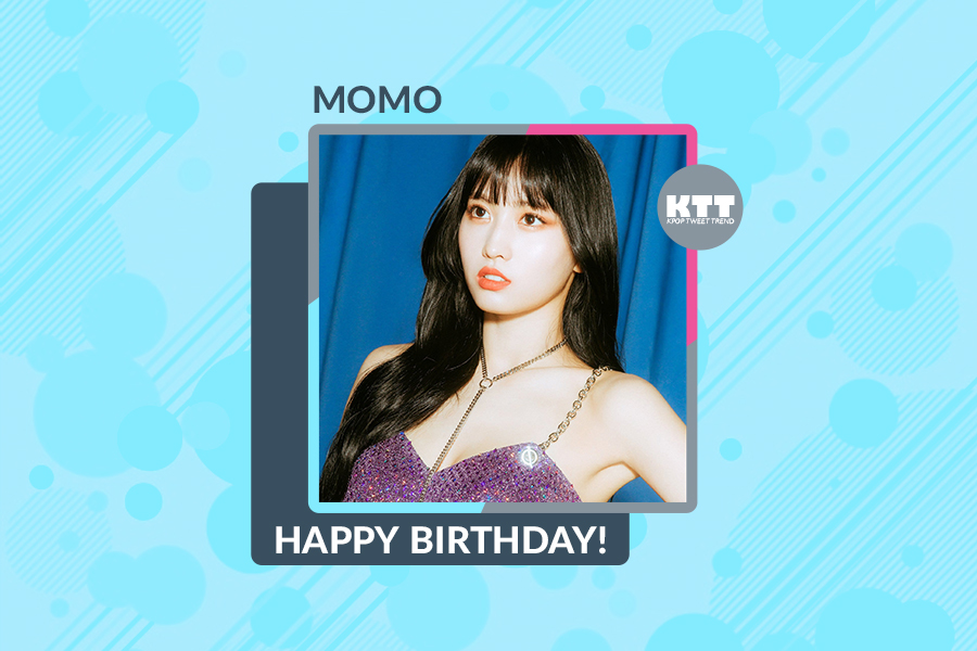 [KPOP BIRTHDAY] Happy Birthday to #TWICE’s Momo! #HappyMOMOday  Her birthday was on Nov, 9th.