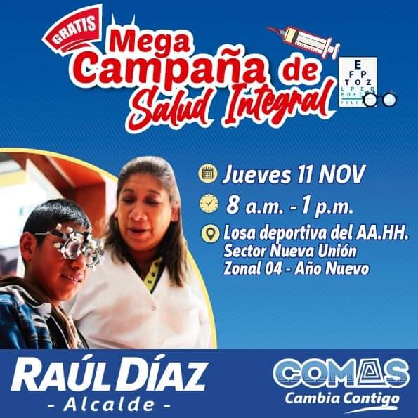 ¡Atención, vecinos! la municipalidad de Comas trae para ustedes la Mega Campaña de Salud Integral, completamente gratis. Este jueves 11, en la losa deportiva del asentamiento humano sector Nueva Unión, zonal 4, Año Nuevo.