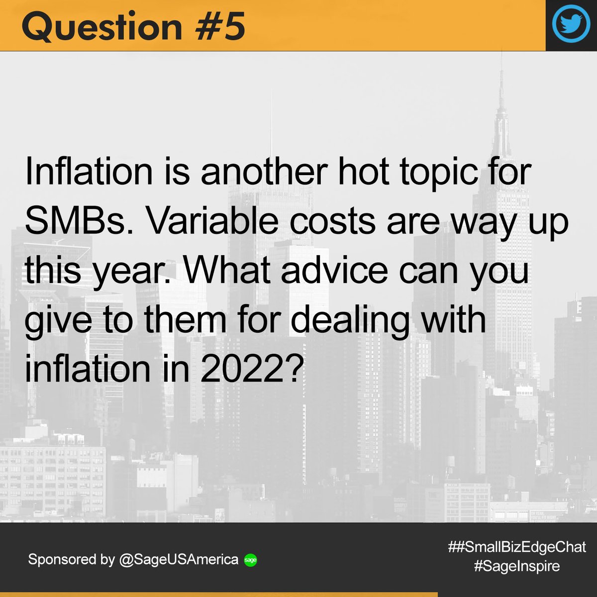 brianmoran's tweet image. Question 5 in the #SmallBizEdgeChat wants to know how to advise business owners in dealing with inflation next year.