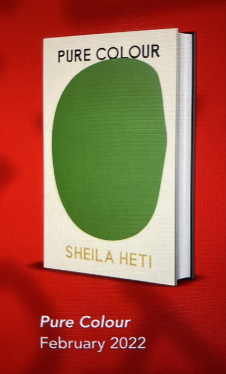 #PureColour by #SheilaHeti out February 2022. Noticing the beauty in the world when surrounded by grief and loss. #vintage22preview