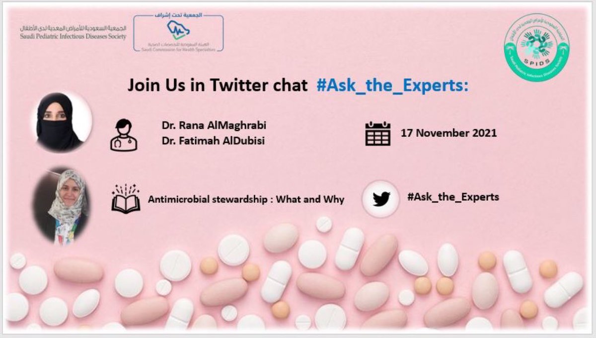 SPIDS_1's tweet photo. #Ask_The_Experts #اسأل_خبير SPIDS invited Dr.Rana Al- Maghrabi and Dr.Fatimah Al- Dubisi , Pediatric Infectious disease Consultants to answer your questions,inquiries and debates about Antimicrobial stewardship : What and Why on 17 November 2021 , Waiting for your participation https://t.co/LAFkayZ3gX
