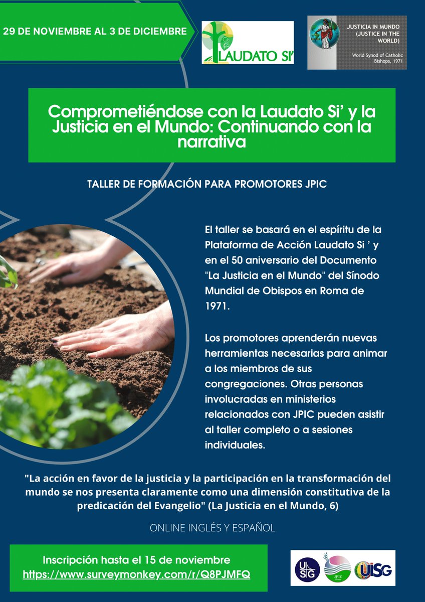 🌿Las inscripciones para el Taller de Formación de Promotores de JPIC ROMA  "Comprometiéndose con la Laudato Si’ y la Justicia en el Mundo: Continuando con la narrativa" - sólo hasta el VIERNES 19 DE NOVIEMBRE!
Inscríbete AHORA!👇
surveymonkey.com/r/Q8PJMFQ
<a href="/UnioneUsg/">USG Unione Superiori Generali</a>