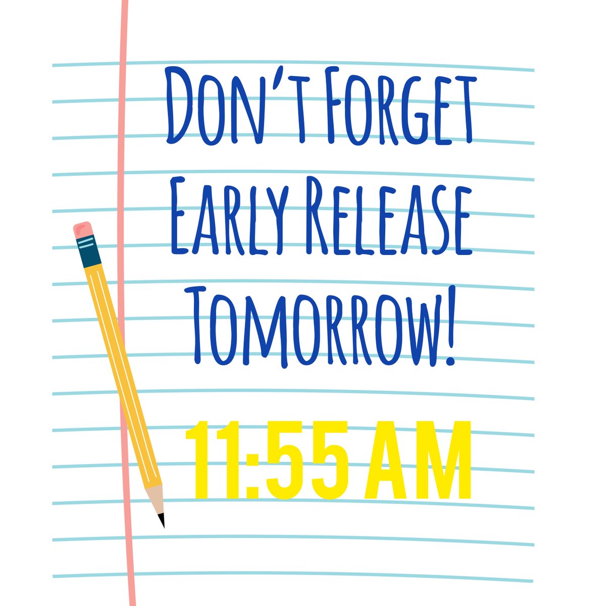 Tomorrow is an early release day! Students will be dismissed at 11:55 a.m.