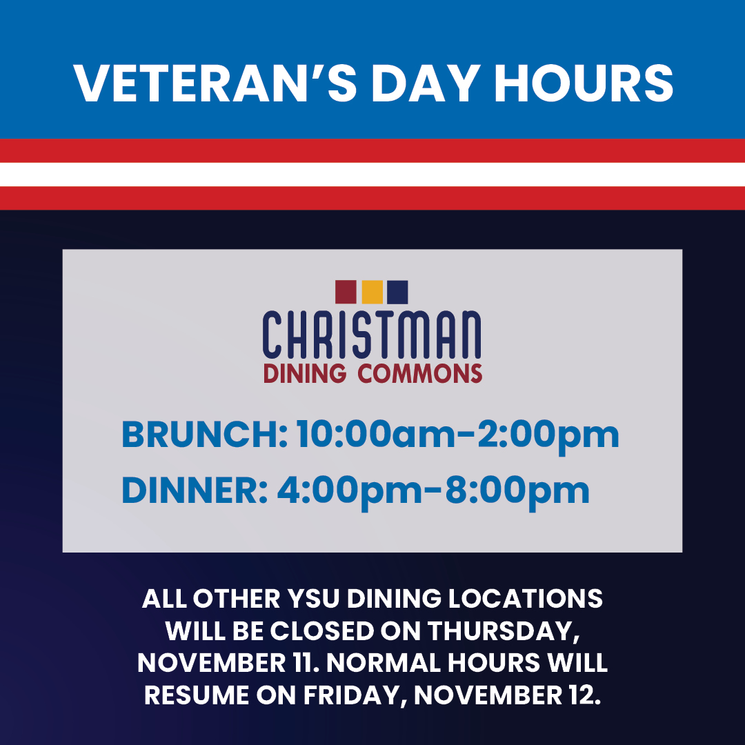 Here are the hours for Veteran's Day, penguins! 🐧 Christman Dining Commons will be open 10am–2pm and 4pm–8pm on Thursday, November 11. All other YSU Dining locations will be closed on this day. Normal Fall hours for all locations will resume on Friday, November 12. #ysudining