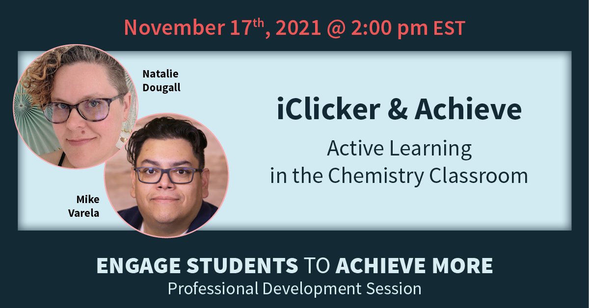 NEXT WEEK! "iClicker &amp; Achieve: Active Learning in the Chemistry Classroom," (11/17 @ 2PM ET) featuring active learning resources designed specifically for chem courses! There's still time to sign up for this session in our Professional Development Series: buff.ly/3CLlszQ