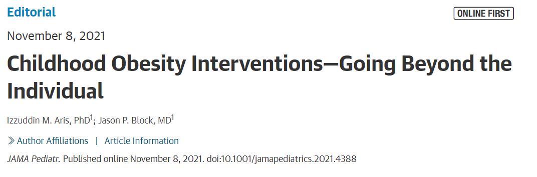 CoRAL_DPM's tweet photo. New Editorial: Childhood Obesity Interventions-Going Beyond the Individual, co-authored by CoRAL's #IzzuddinAris and @jasonpblock, was just published in @JAMAPediatrics. https://t.co/wRaJTouozS https://t.co/7GYLFGyhyd