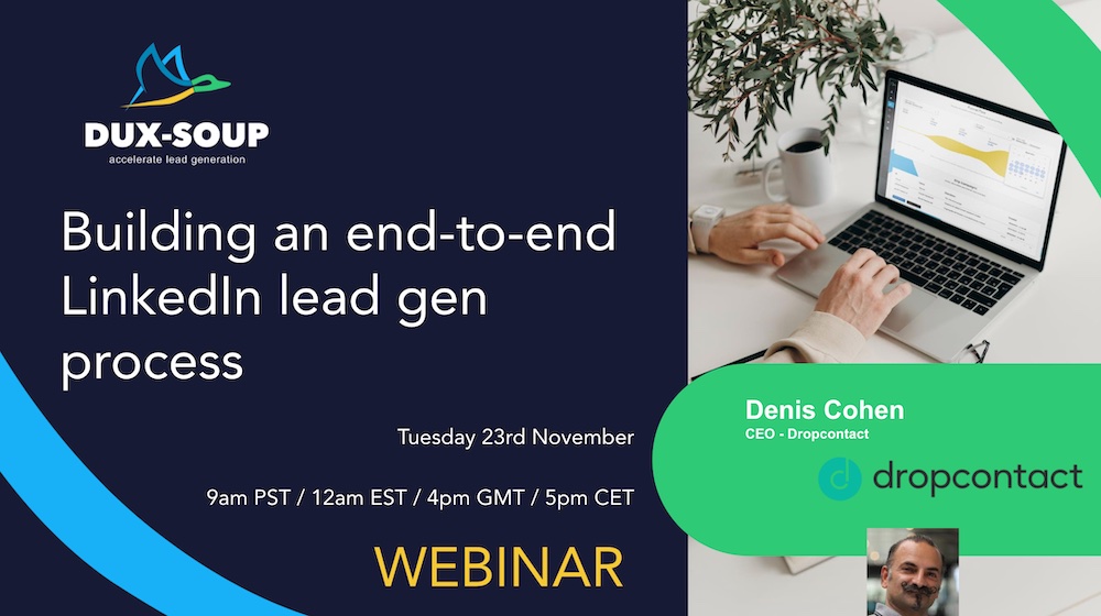 Dux-Soup (@duxquack) on Twitter photo Register for our Free Webinar: Building an end-to-end LinkedIn lead generation process with guest presenter, DenisCohen, CEO at <a href="/dropcontact_io/">Dropcontact</a>
bit.ly/3Dbnv0E #linkedinautomation #linkedin #leadgeneration #salesautomation #duxsoup Register for our Free Webinar: Building an end-to-end LinkedIn lead generation process with guest presenter, DenisCohen, CEO at <a href="/dropcontact_io/">Dropcontact</a>
bit.ly/3Dbnv0E #linkedinautomation #linkedin #leadgeneration #salesautomation #duxsoup