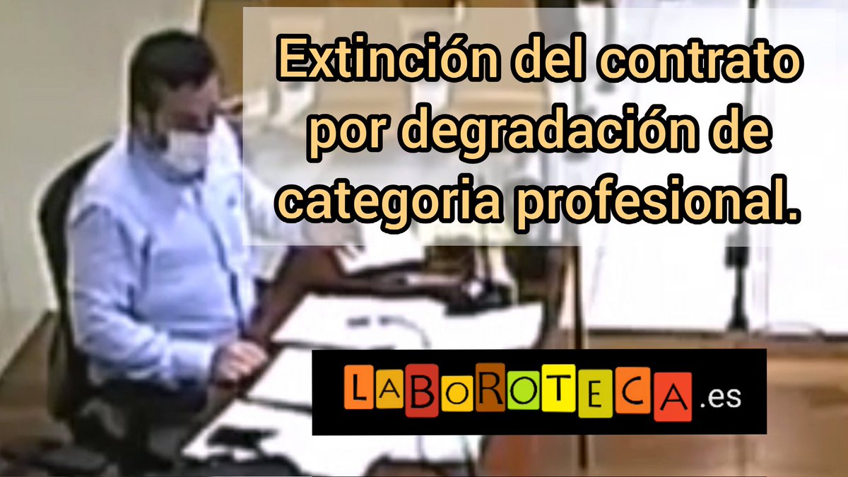 Laboroteca's tweet photo. Extinción de contrato por cambio de funciones en menoscabo de la dignidad. https://t.co/kIKbGtgIPF https://t.co/9PrswJunHt