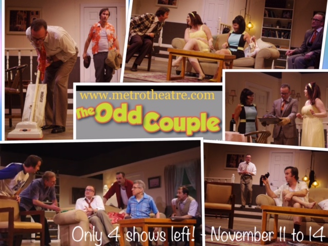 Hey, I'm in THE ODD COUPLE at the <a href="/MetroTheatre/">Metro Theatre</a> - and there's just 4 more performances, so get your tix now for this classic Neil Simon comedy! metrotheatre.com/the-odd-couple/