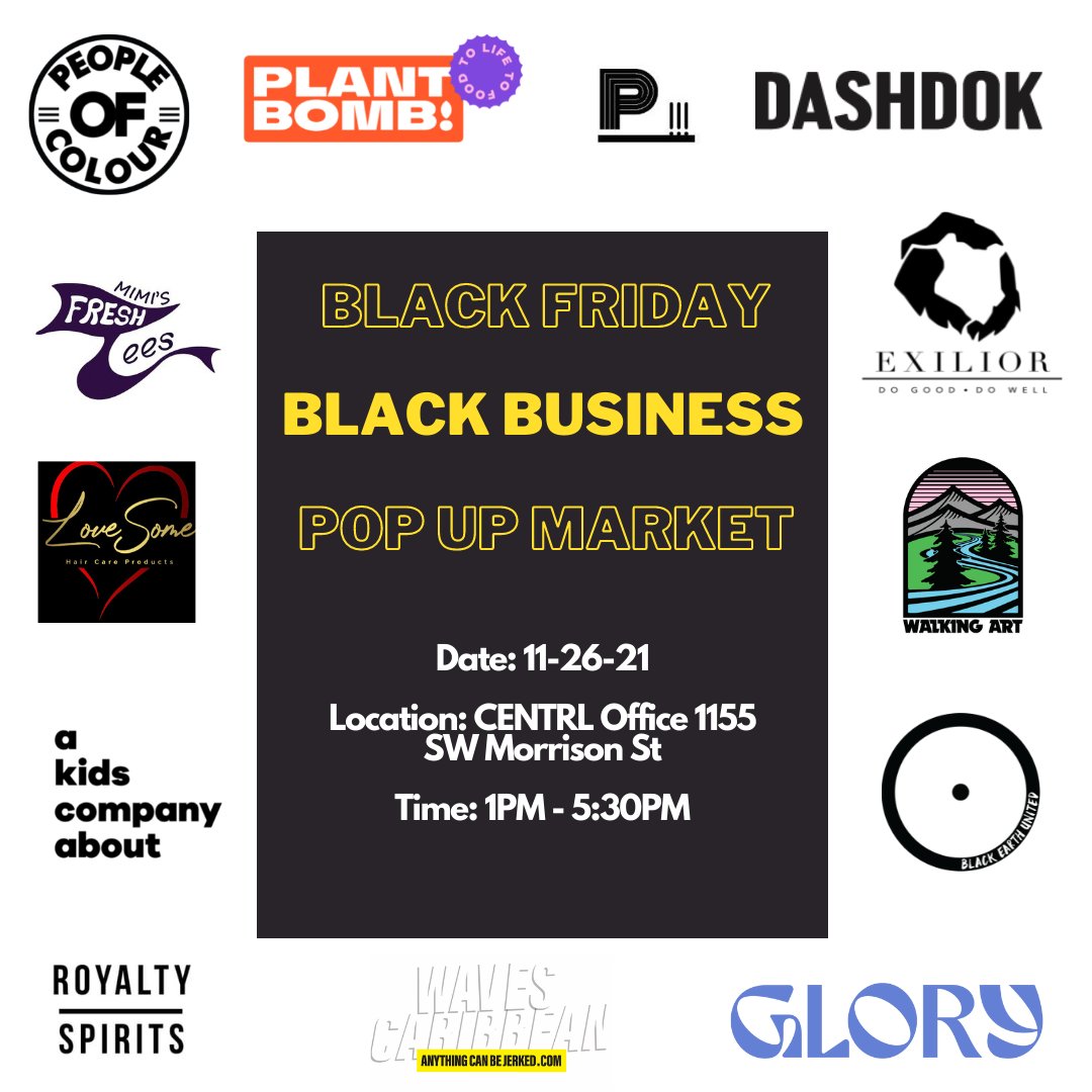 Join us as we turn Black Friday into….well, Black Friday.

We are hosting a Black Business pop up market on 11/26 at CENTRL Office ( 1155 SW Morrison St) from 1-5:30PM.

Come meet the founders of 13 amazing companies &amp; support them by purchasing their products - at full price