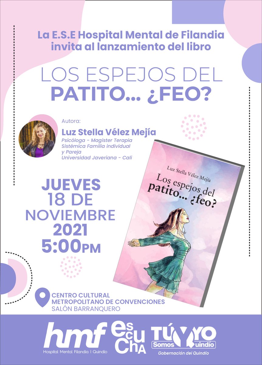 HOSPITALMENTALF's tweet photo. La E.S.E Hospital Mental de Filandia te invita al lanzamiento del libro 📔 "Los espejos del patito...¿feo?" de nuestra psicóloga Luz Stella Vélez. Este próximo jueves 18 de noviembre.
¡Evento gratuito y abierto para todo público!
Te esperamos.
#HMFteescucha https://t.co/ezpoRFsK15