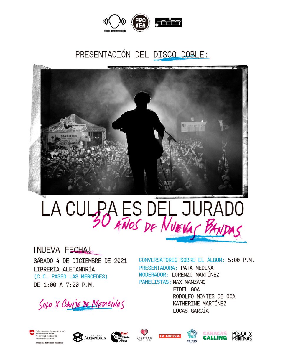 ¡NUEVA FECHA!

Presentación del disco doble: 'La Culpa es del Jurado: 30 Años de Nuevas Bandas'. 

Sábado 4 de diciembre, Librería Alejandría (C.C. Paseo Las Mercedes).

El álbum se podrá canjear por 5 medicamentos o 10 insumos médicos, entre 1:00 y 7:00 p.m.

Bautizo: 5:00 p.m