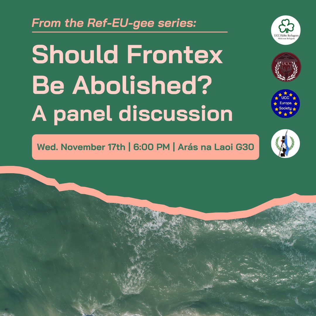 FailteSocUcc's tweet photo. Hello! We are hosting a panel discussion in colloboration with @uccgovpol @ucceuropa and @uccirsoc  We will ask our panel, Dr. Claire Dorrity, a UCC lecturer in Social Policy and Dr. Andrew Cottey, a UCC lecturer of Government &amp; Politics; to discuss “Should Frontex be abolished?” https://t.co/s5XiLNd4wa